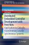 [SpringerBriefs in Electrical and Computer Engineering 01] • Distributed Embedded Controller Development with Petri Nets